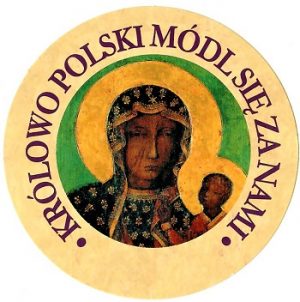 Naklejka KRÓLOWO POLSKI MÓDL SIĘ ZA NAMI Matka Boża Częstochowska