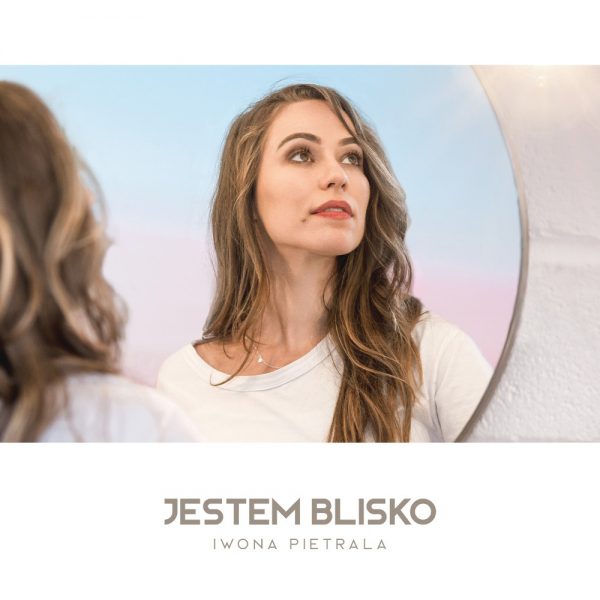 Muzyka chrześcijańska JESTEM BLISKO Iwona Pietrala