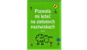 Magnes z tekstem biblijnym: Pozwala mi leżeć na zielonych pastwiskach" Ps 23