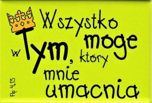 Magnes z tekstem biblijnym: "Wszystko mogę w tym, który mnie umacnia