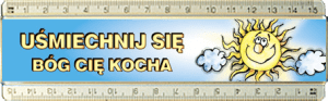 Linijka chrześcijańska UŚMIECHNIJ SIĘ, BÓG CIĘ KOCHA