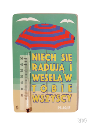 Termometr z tekstem biblijnym: NIECH SIĘ RADUJĄ I WESELĄ W TOBIE WSZYSCY