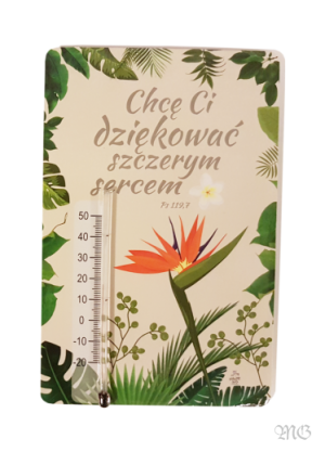 Termometr chrześcijański z kwiatami: CHCĘ CI DZIĘKOWAĆ SZCZERYM SERCEM