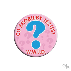 Znaczek Button CO ZROBIŁBY JEZUS? WWJD